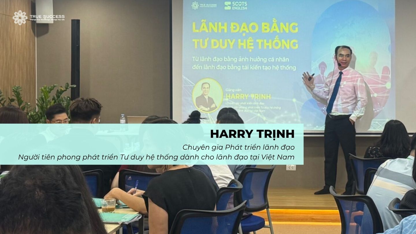 Lãnh đạo bằng tư duy hệ thống là giải pháp bền vững