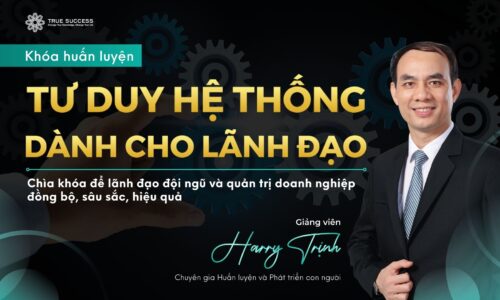 Tư Duy Hệ Thống – Systems Thinking For Leaders