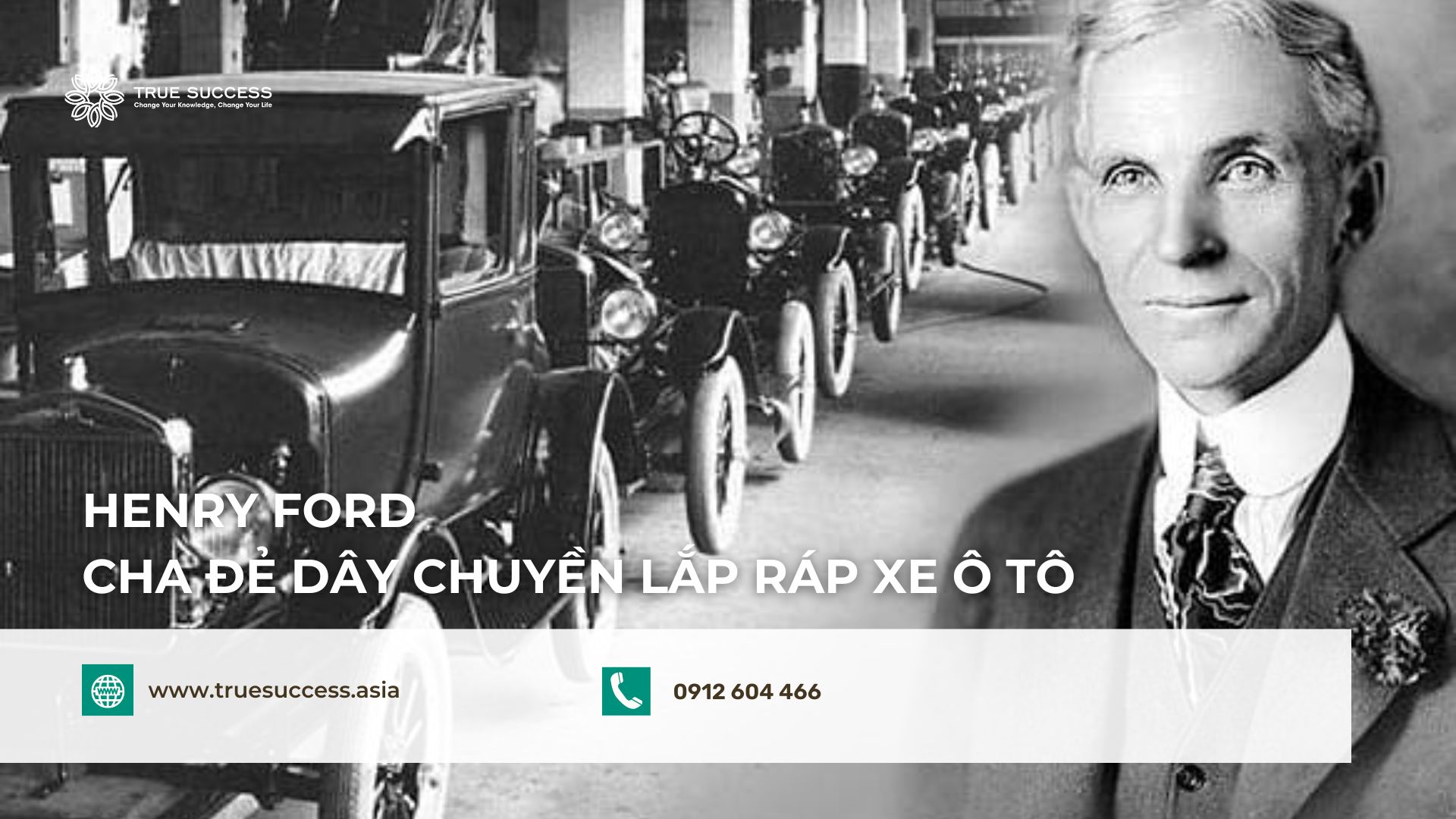 Henry Ford - Cha đẻ dây chuyền lắp ráp xe ô tô