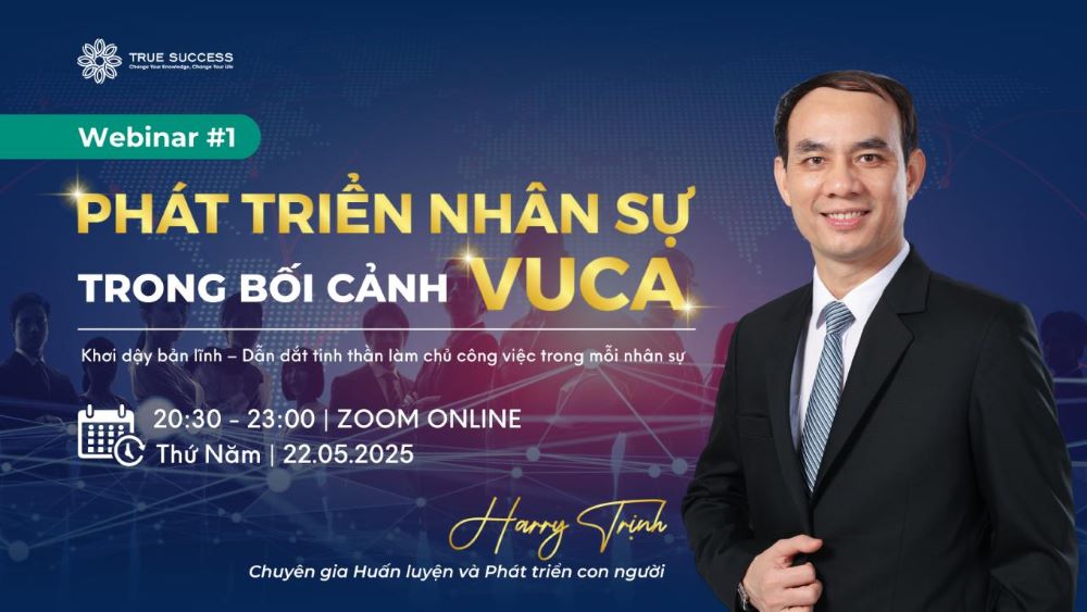 Webinar #1 “Phát triển nhân sự trong bối cảnh VUCA” Webinar #1 “Phát triển nhân sự trong bối cảnh VUCA”